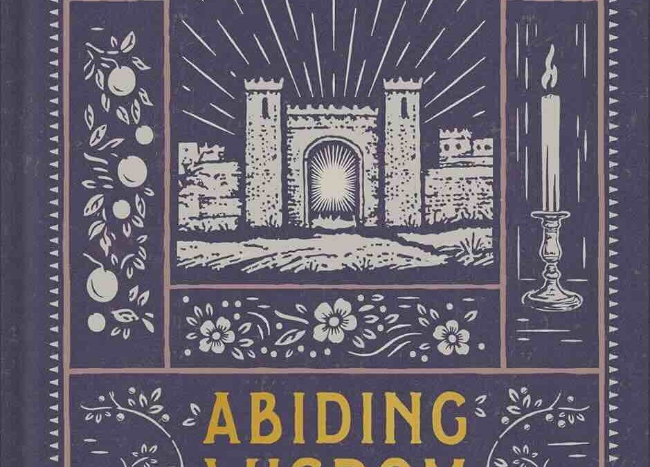 Abiding Wisdom: Prayers Inspired by the Book of Proverbs