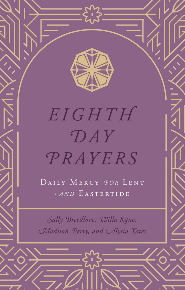 Eighth Day Prayers:  Daily Mercy for Lent and Eastertide